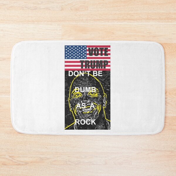 Item preview, Vote Trump, Don’t be Dumb as a Rock designed and sold by JeanJohnJohn.