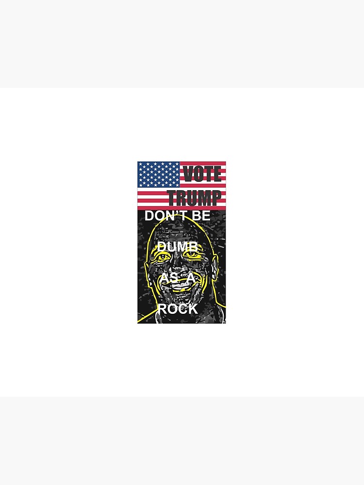 Thumbnail 5 of 5, Comforter, Vote Trump, Don’t be Dumb as a Rock designed and sold by JeanJohnJohn.