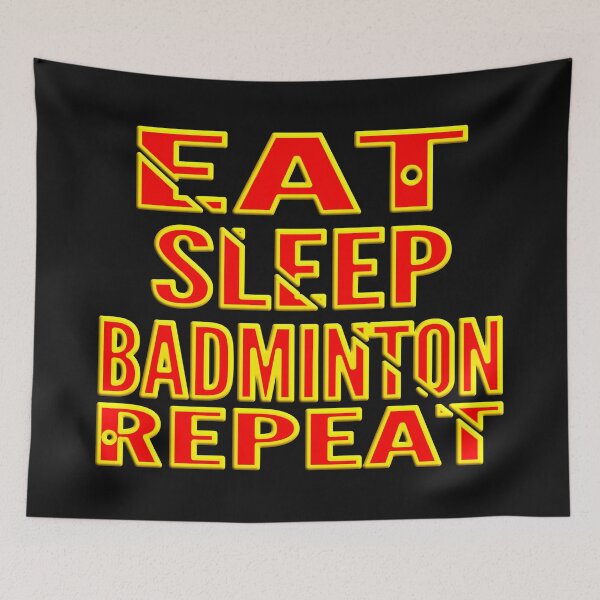 Aperçu de l'œuvre MANGER DORMIR BADMINTON RÉPÉTER créée et vendue par Ralek.