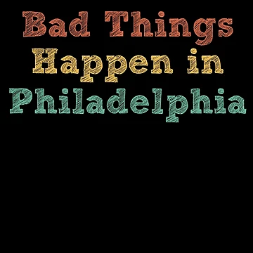 Artwork thumbnail, Bad Things Happen In Philadelphia by CodingForTech