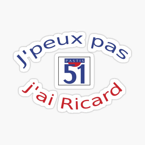 J'peux pas j'ai Ricard Sticker