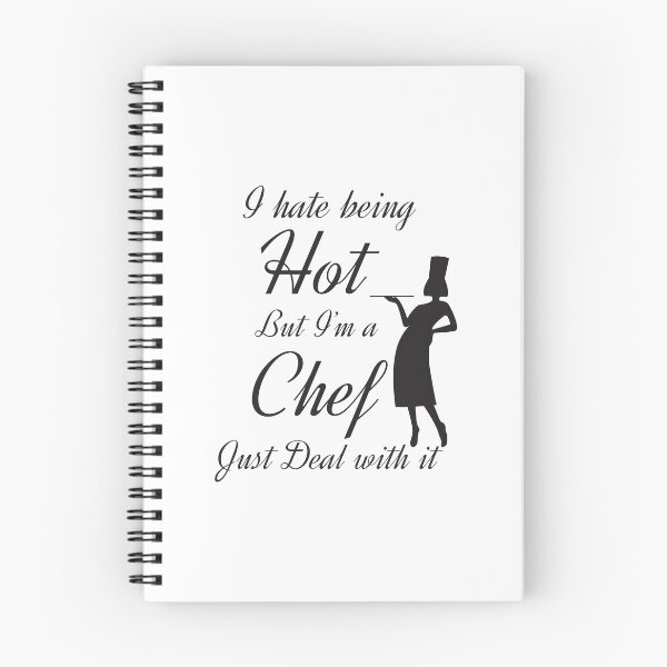 Item preview, I Hate Being Hot But I'm A Chef Just Deal With It designed and sold by 4AllTimes.