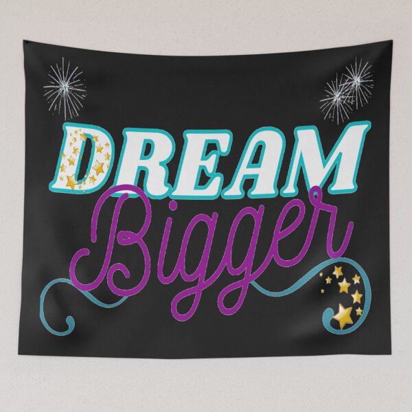 Item preview, Dream Bigger designed and sold by Danyell369.