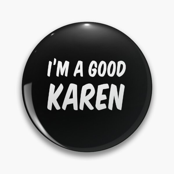 Item preview, I'm A Good Karen Tiktok Social Media Sarcastic Meme Fun Gift designed and sold by jozefds.