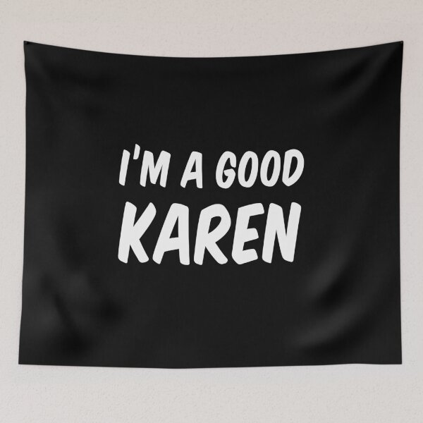 Item preview, I'm A Good Karen Tiktok Social Media Sarcastic Meme Fun Gift designed and sold by jozefds.