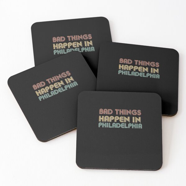 Item preview, Bad Things Happen In Philadelphia designed and sold by CodingForTech.