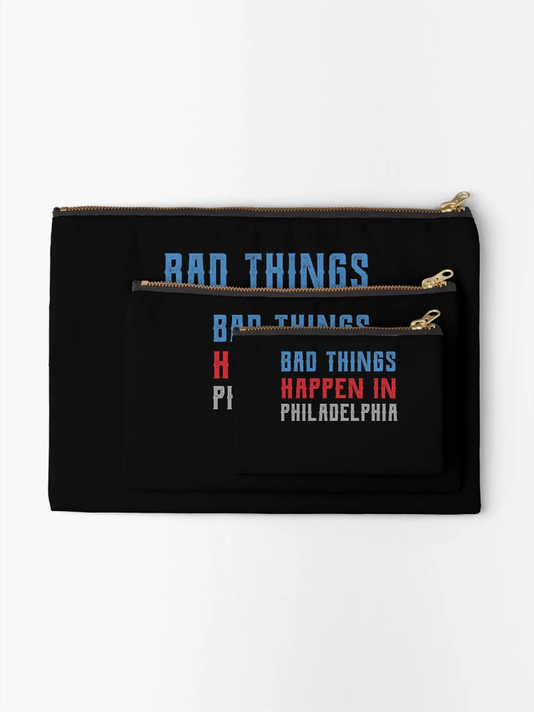 Thumbnail 2 of 4, Zipper Pouch, Bad Things Happen In Philadelphia designed and sold by CodingForTech.
