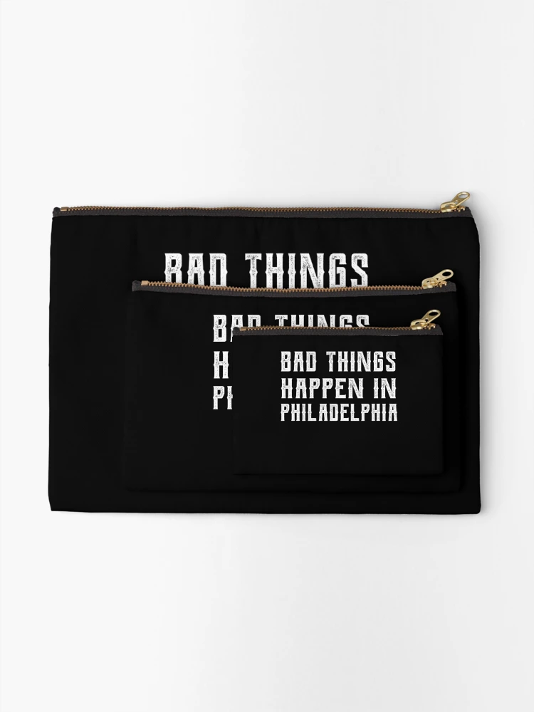 Thumbnail 2 of 4, Zipper Pouch, Bad Things Happen In Philadelphia designed and sold by CodingForTech.