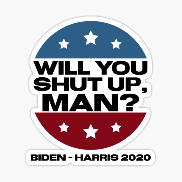 Will you shut up man! Sticker