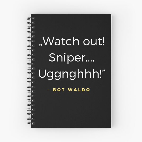 Item preview, Watch out! Sniper .... Uggnghhh! - Bot Waldo quota designed and sold by ubaDesigns.