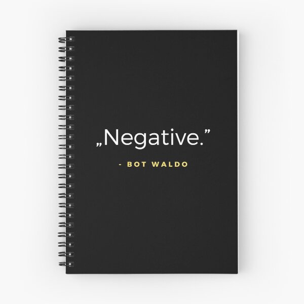 Item preview, Negative .-- Bot Waldo Quote designed and sold by ubaDesigns.