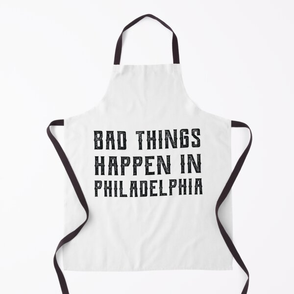 Item preview, Bad Things Happen In Philadelphia designed and sold by CodingForTech.