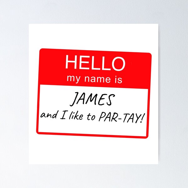 Item preview, Hello My Name Is James and I Like To Par-tay Party Name Tag Design designed and sold by CreatedbyJR.