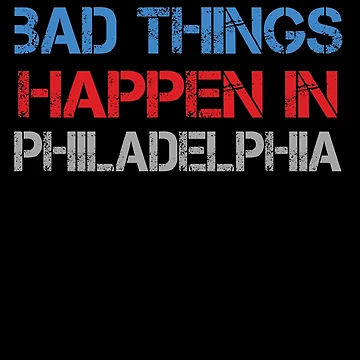 Artwork thumbnail, Bad Things Happen In Philadelphia by CodingForTech