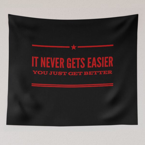 Item preview, It never gets easier , you just get better  designed and sold by Md1982.