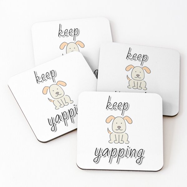Item preview, keep yapping dog  designed and sold by ibrastore.