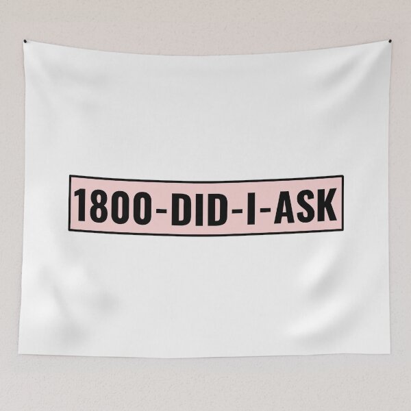 Item preview, 1800-did-i-ask  designed and sold by Puffoo.