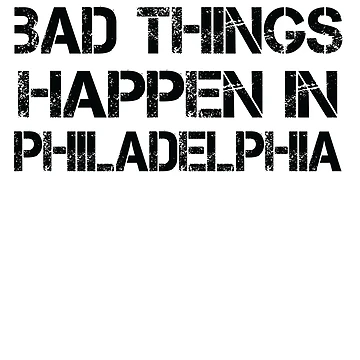 Artwork thumbnail, Bad Things Happen In Philadelphia by CodingForTech