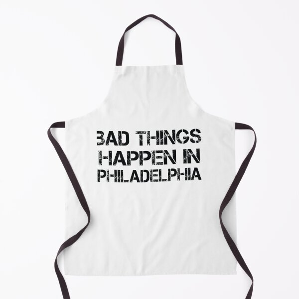 Item preview, Bad Things Happen In Philadelphia designed and sold by CodingForTech.