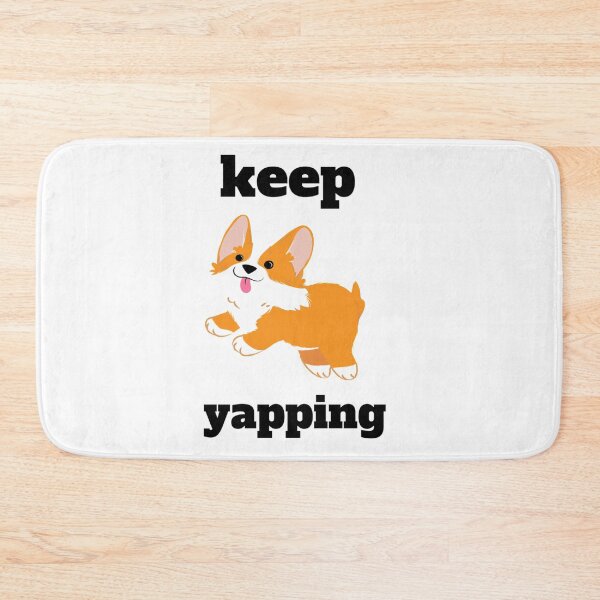 Item preview, keep yapping designed and sold by ibrastore.