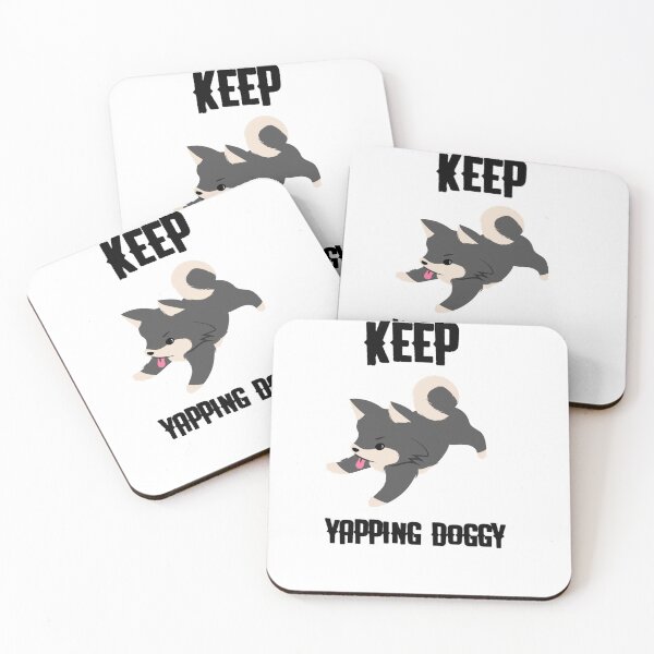 Item preview, keep yapping doggy designed and sold by ibrastore.