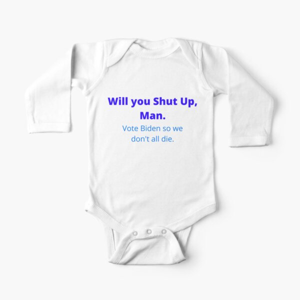 Vote, Biden, Will you shut up man Long Sleeve Baby One-Piece