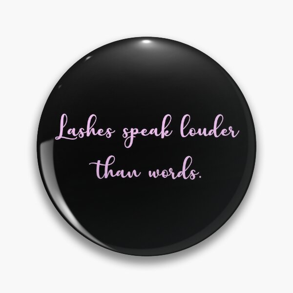 Item preview, Lashes Speak Louder Than Words designed and sold by BellaTho.