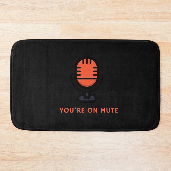 Item preview, You're On Mute designed and sold by spicygarb.