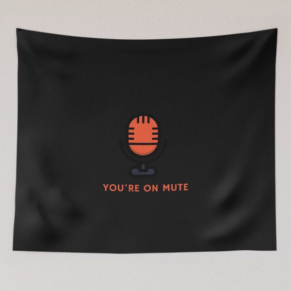 Item preview, You're On Mute designed and sold by spicygarb.
