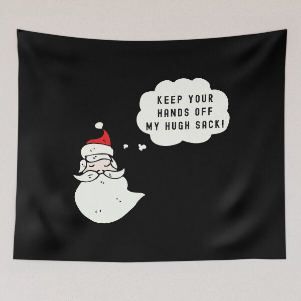 Item preview, Keep Your Hands Off My Hugh Sack Funny Christmas Santa Claus designed and sold by SAVWIS.
