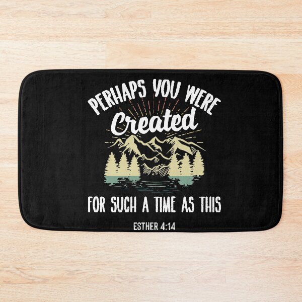 Item preview, Perhaps You Were Created For Such A Time As This designed and sold by Dressed For  Duty.