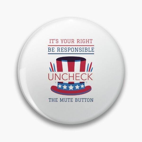 Item preview, It's Your Right Be Responsible Uncheck The Mute Button designed and sold by spicygarb.