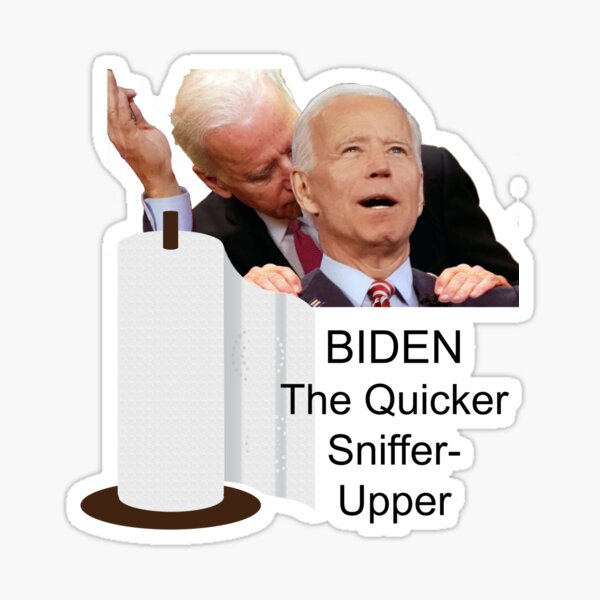 Biden The Quicker Sniffer Upper - Biden Sniff - Election 2020 Sticker
