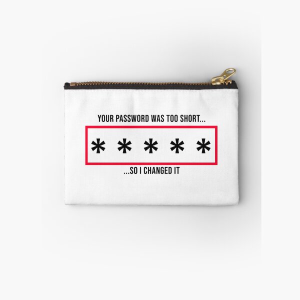 Item preview, Your Password was too short.. designed and sold by KaiserFrei.