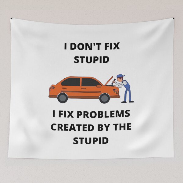 Item preview, Don't Fix Stupid designed and sold by burnettshirts.