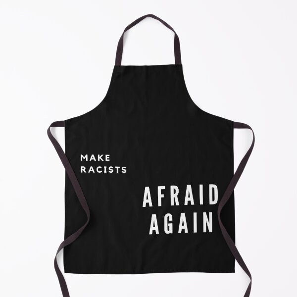 Item preview, Make Racists Afraid Again designed and sold by WorldPrintTees.