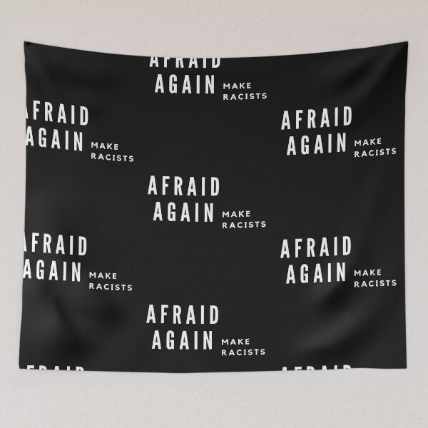 Item preview, Make Racists Afraid Again designed and sold by WorldPrintTees.