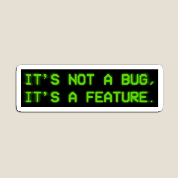 Aperçu de l'œuvre Ce n'est pas un bogue, c'est une étiquette de codeur de programmeurs de fonctionnalités créée et vendue par thefrshmachine.