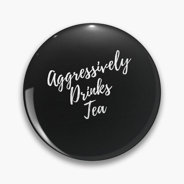 Item preview, Aggressively Drinks Tea designed and sold by WorldPrintTees.