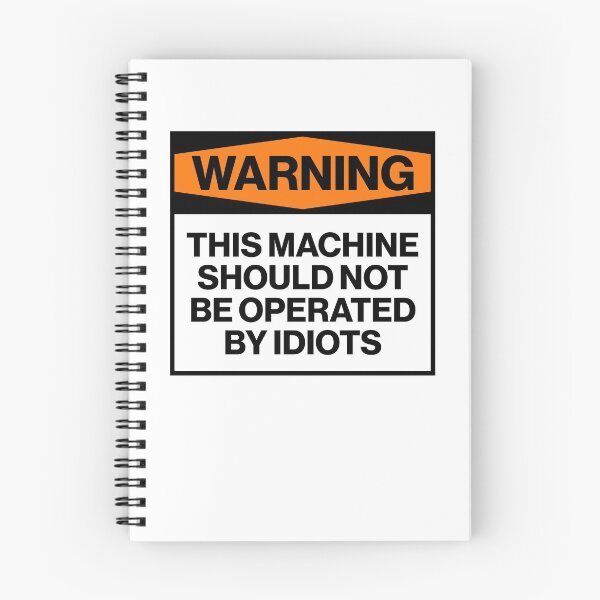 Item preview, Warning This Machine Should Not Be Operated By Idiots Gamer Joke Coder Freelancer designed and sold by thefrshmachine.