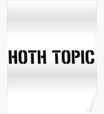HOTH TOPIC (Black) Poster