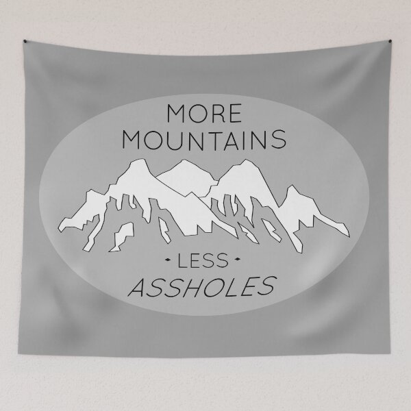 Item preview, More Mountains Less Assholes designed and sold by Delectably.