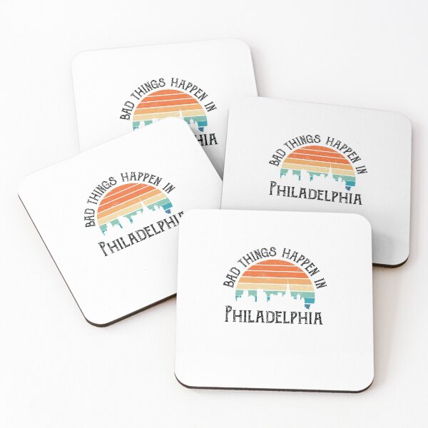 Item preview, Bad Things Happen In Philadelphia designed and sold by CodingForTech.