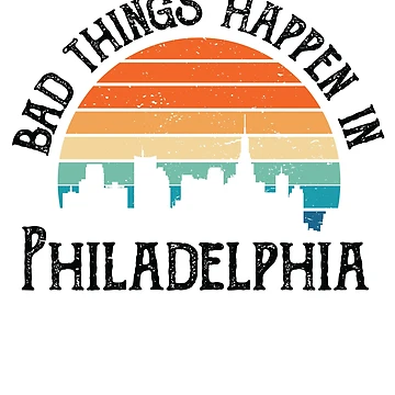 Artwork thumbnail, Bad Things Happen In Philadelphia by CodingForTech