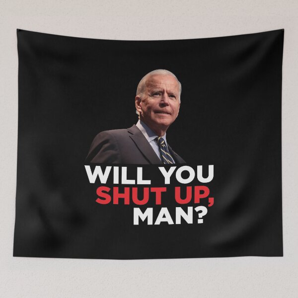 Item preview, Will You Shut Up Man? - Joe Biden Quote designed and sold by BeerBro-Designs.