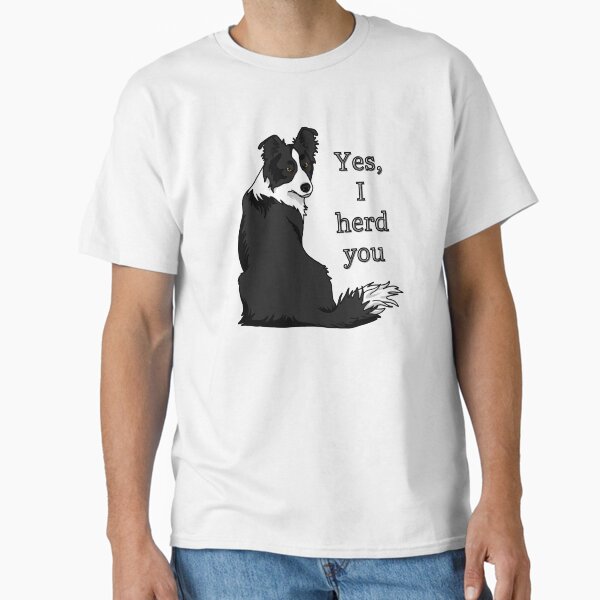 Item preview, Collie Lover | Yes, I Herd You Design | SmileyPupDesign designed and sold by SmileyPupDesign.