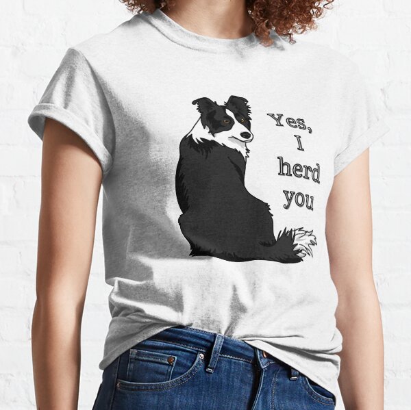 Ja, ich hüte dich Border Collie Classic T-Shirt