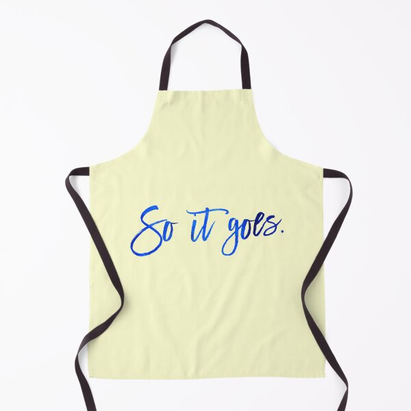 Item preview, So It Goes Script Quote Cute designed and sold by thefrshmachine.