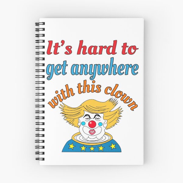 Item preview, It's hard to get anywhere with this clown:  Funny Debate Quote designed and sold by thegiftedadult.