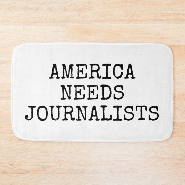 Item preview, America Needs Journalists designed and sold by MadEDesigns.